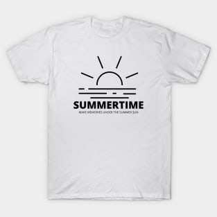 SUMMERTIME - Make Memories Under The Summer Sun! T-Shirt